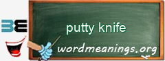 WordMeaning blackboard for putty knife